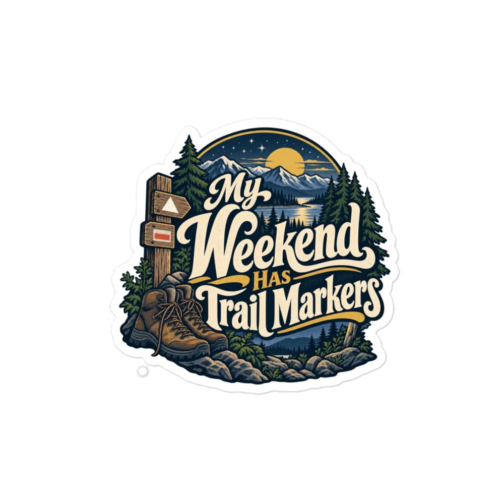 Nature and Adventure Vinyl Sticker: My Weekend Has Trail Markers, Woodland Scenic Lettering