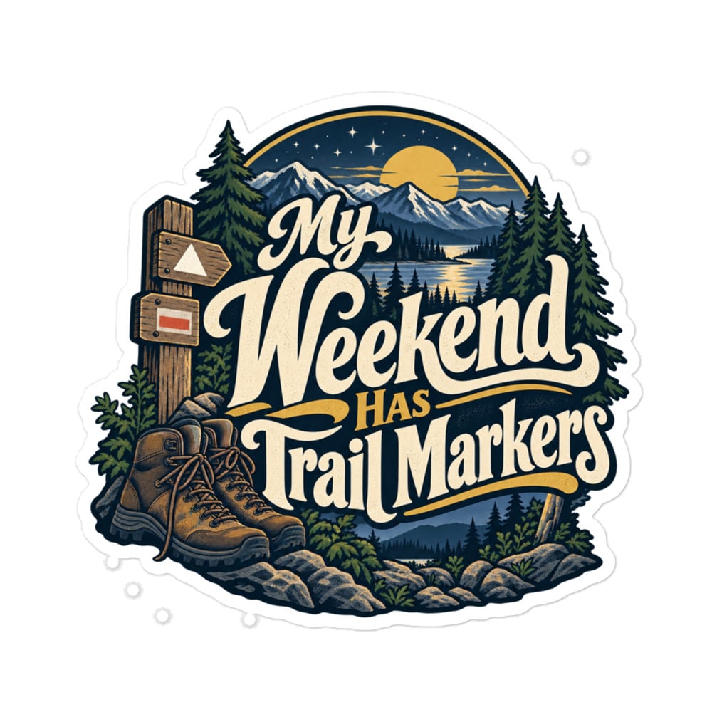 Nature and Adventure Vinyl Sticker: My Weekend Has Trail Markers, Woodland Scenic Lettering