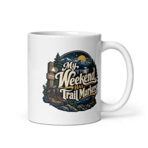 Nature and Adventure White Ceramic Coffee Mug: My Weekend Has Trail Markers, Woodland Scenic Lettering - 11 oz - Main