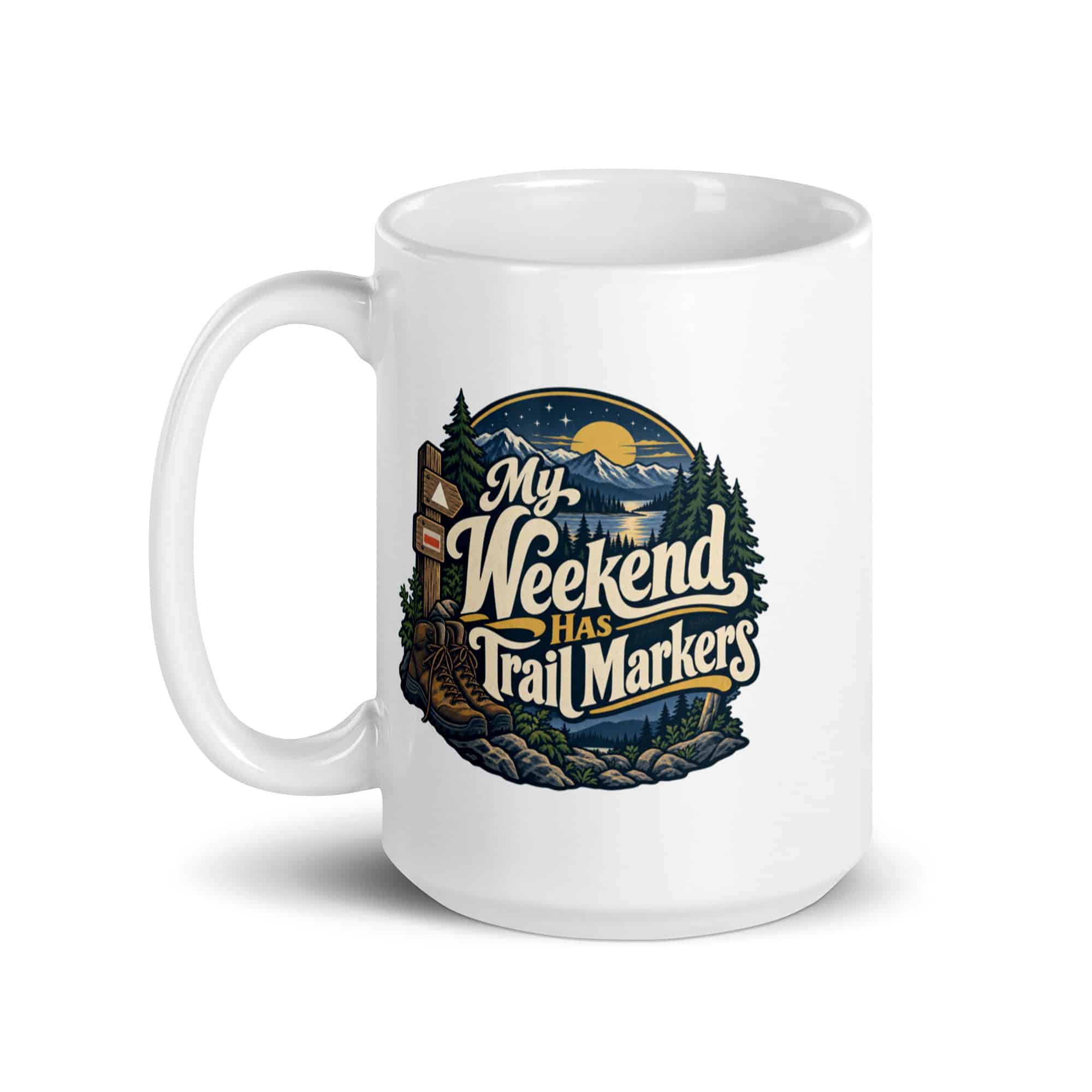 Nature and Adventure White Ceramic Coffee Mug: My Weekend Has Trail Markers, Woodland Scenic Lettering