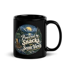 Nature and Adventure Black Coffee Mug: Powered by Snacks and Scenic Views, Woodland Scenic Lettering - 11 oz - Handle on Right