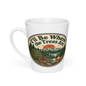 Nature and Adventure Latte Mug: I'll Be Where the Trees Are, Vintage Round Badge - 12 oz - Main