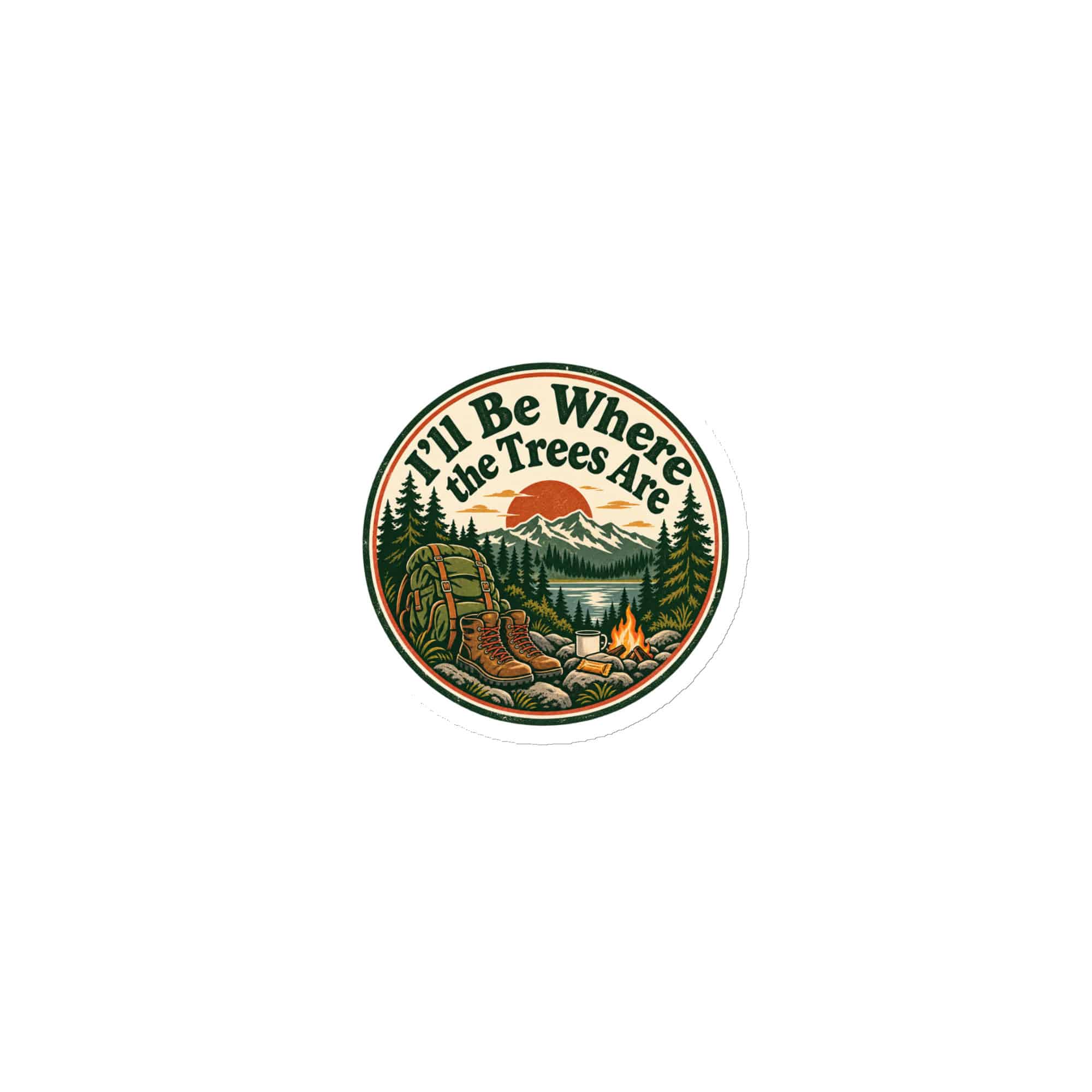 Nature and Adventure Die-Cut Magnet: I'll Be Where the Trees Are, Vintage Round Badge