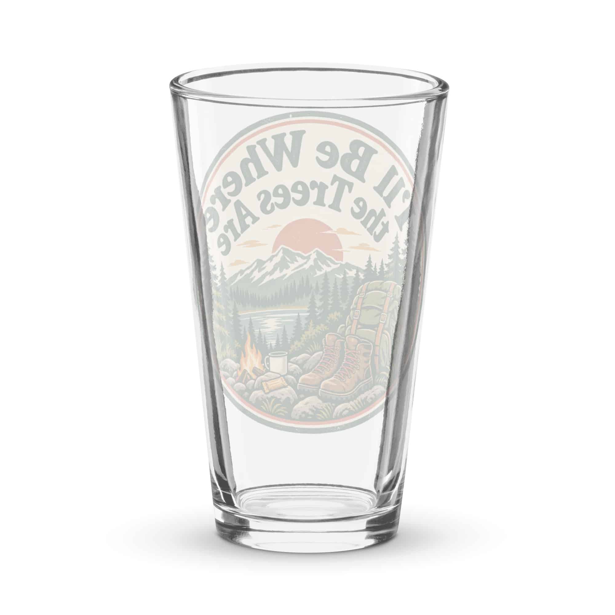 Nature and Adventure Pint Glass: I'll Be Where the Trees Are, Vintage Round Badge