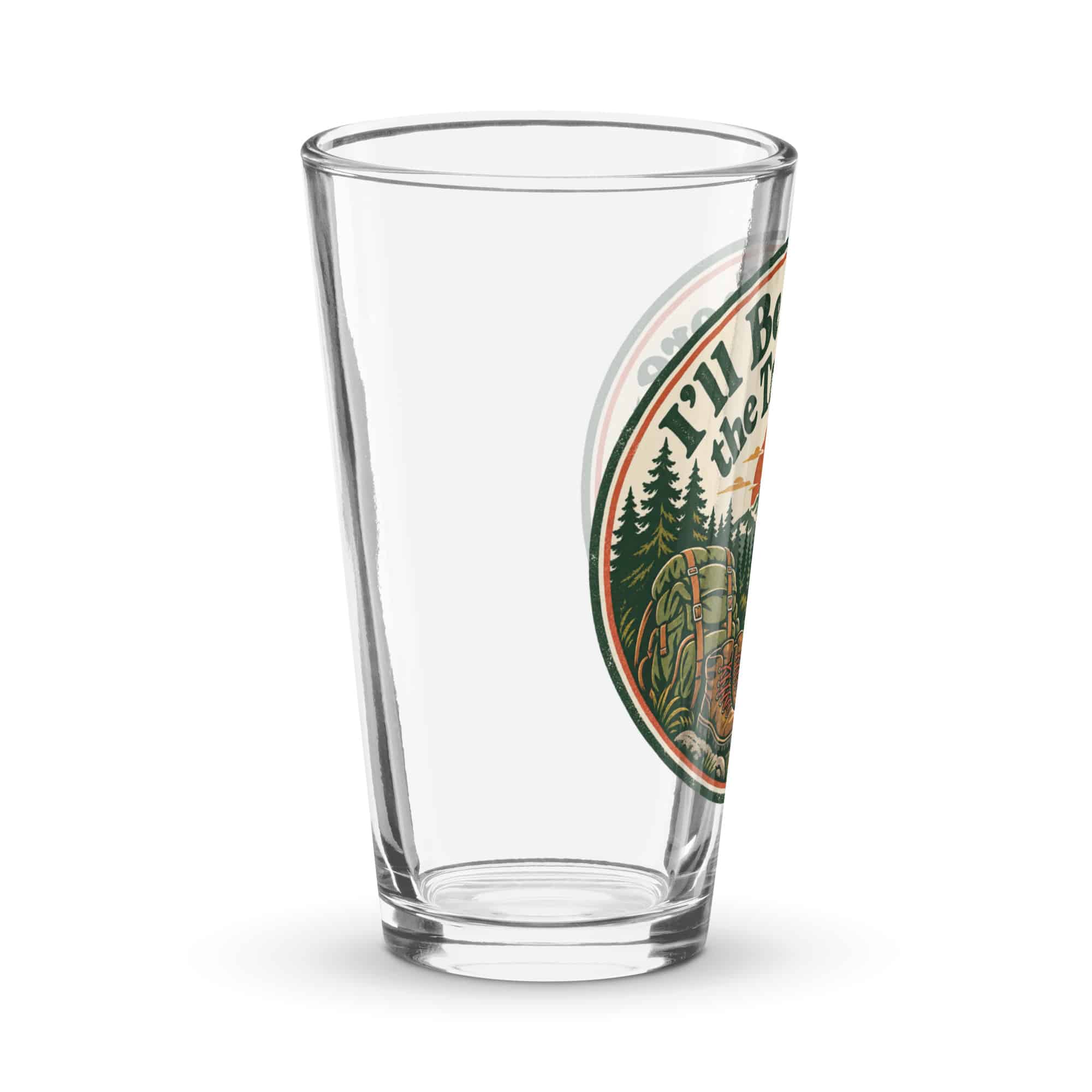 Nature and Adventure Pint Glass: I'll Be Where the Trees Are, Vintage Round Badge