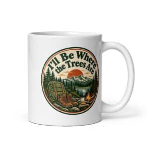 Nature and Adventure White Ceramic Coffee Mug: I'll Be Where the Trees Are, Vintage Round Badge - 11 oz - Main