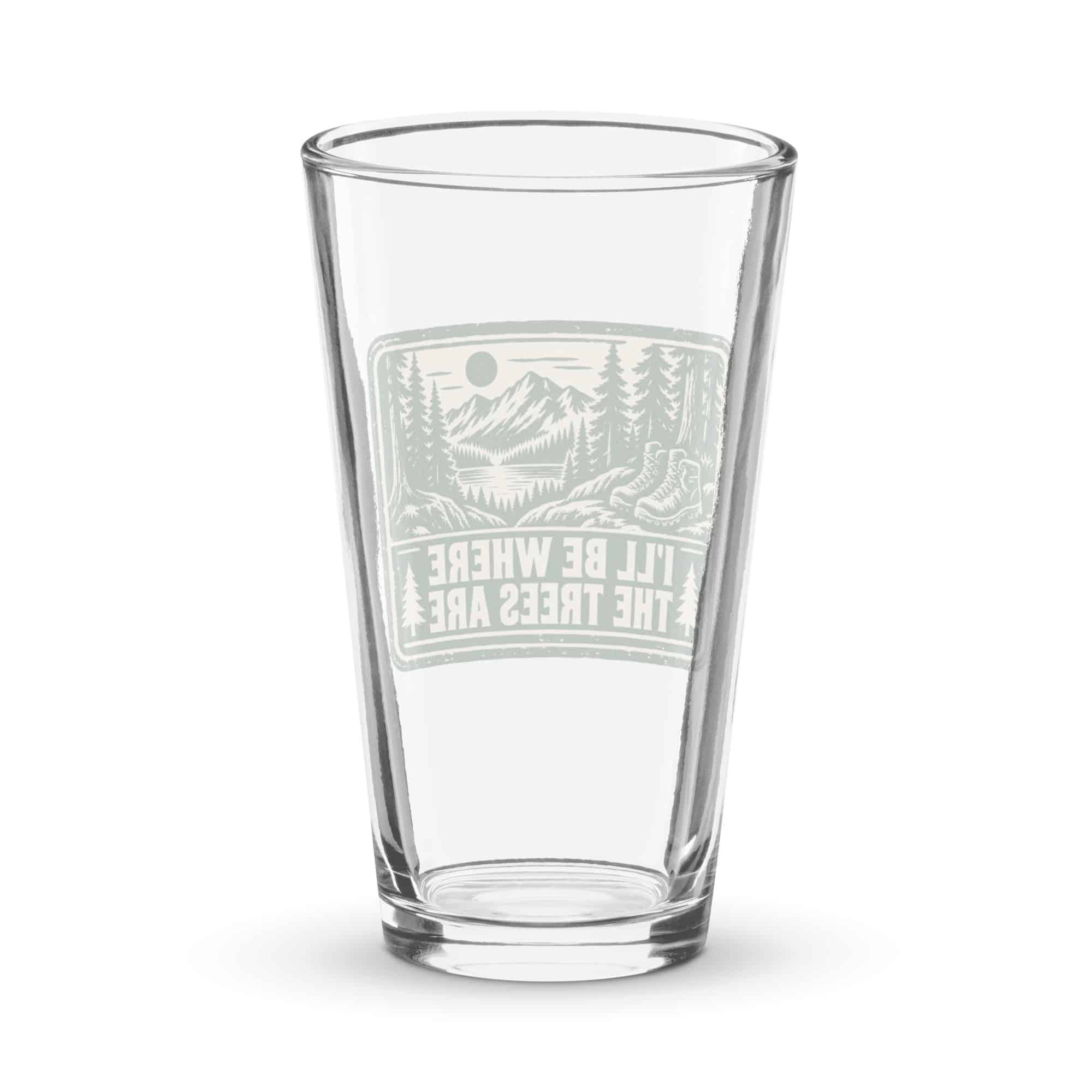 Nature and Adventure Pint Glass: I'll Be Where the Trees Are, Forest Ink Stamp