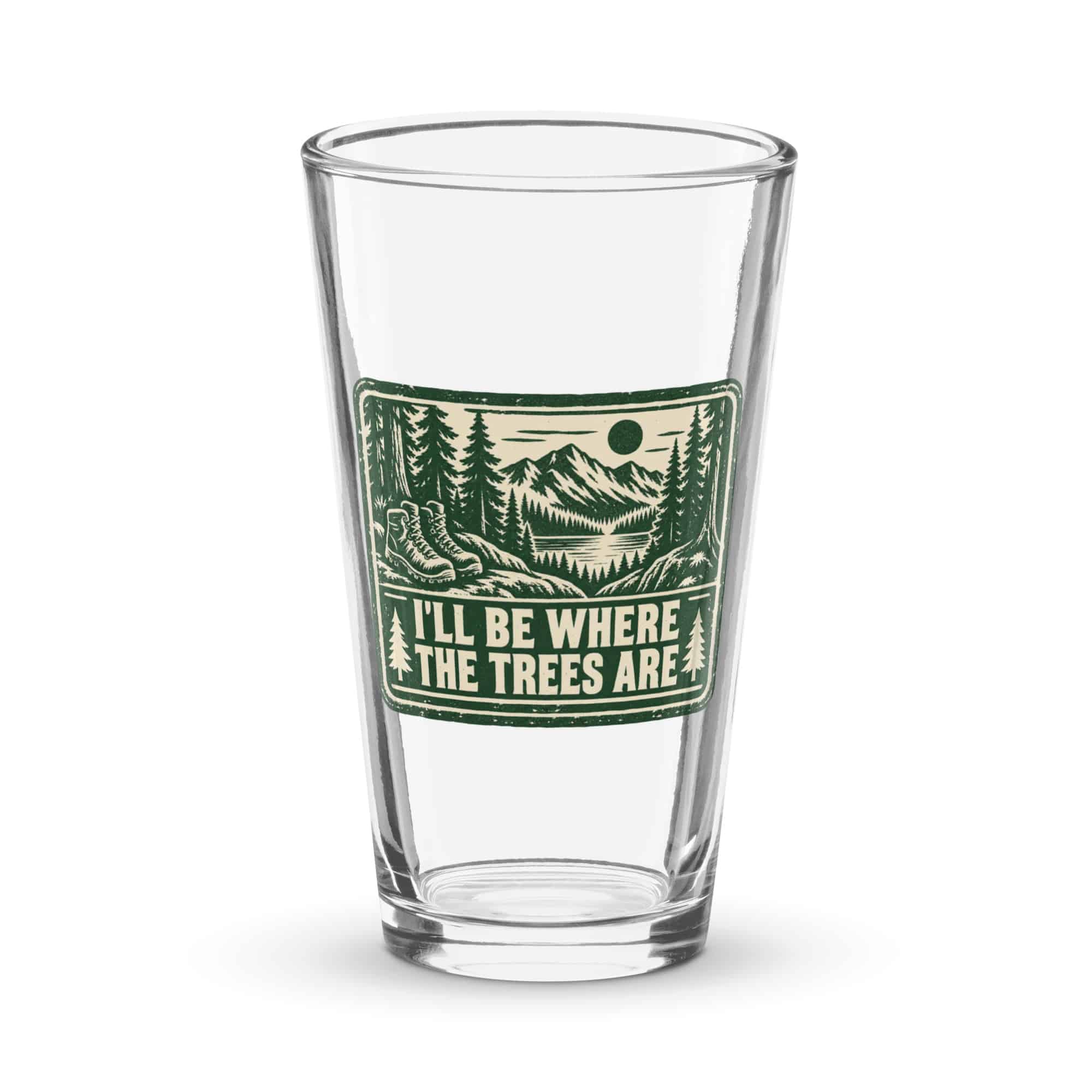 Nature and Adventure Pint Glass: I'll Be Where the Trees Are, Forest Ink Stamp