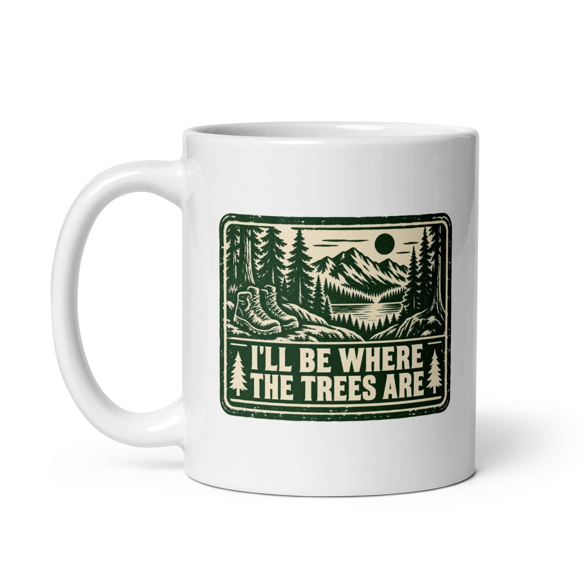 Nature and Adventure White Ceramic Coffee Mug: I'll Be Where the Trees Are, Forest Ink Stamp
