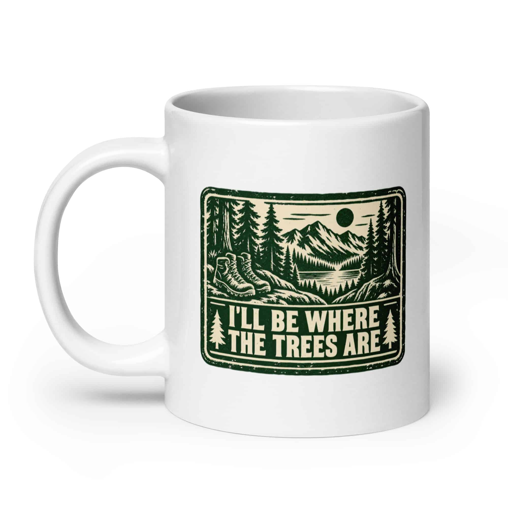 Nature and Adventure White Ceramic Coffee Mug: I'll Be Where the Trees Are, Forest Ink Stamp