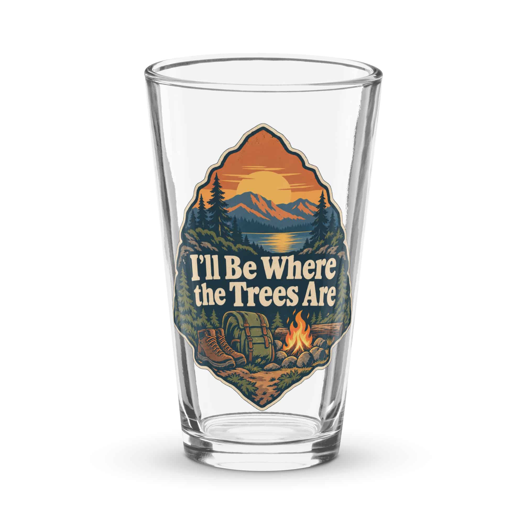 Nature and Adventure Pint Glass: I'll Be Where the Trees Are, Scenic Shield Badge