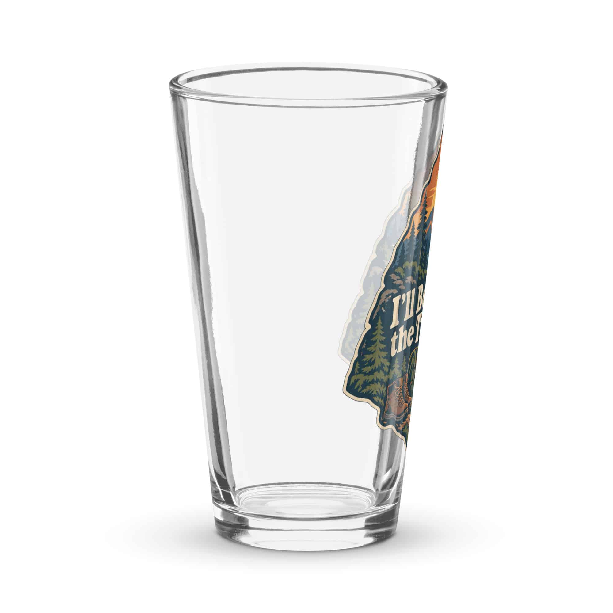 Nature and Adventure Pint Glass: I'll Be Where the Trees Are, Scenic Shield Badge