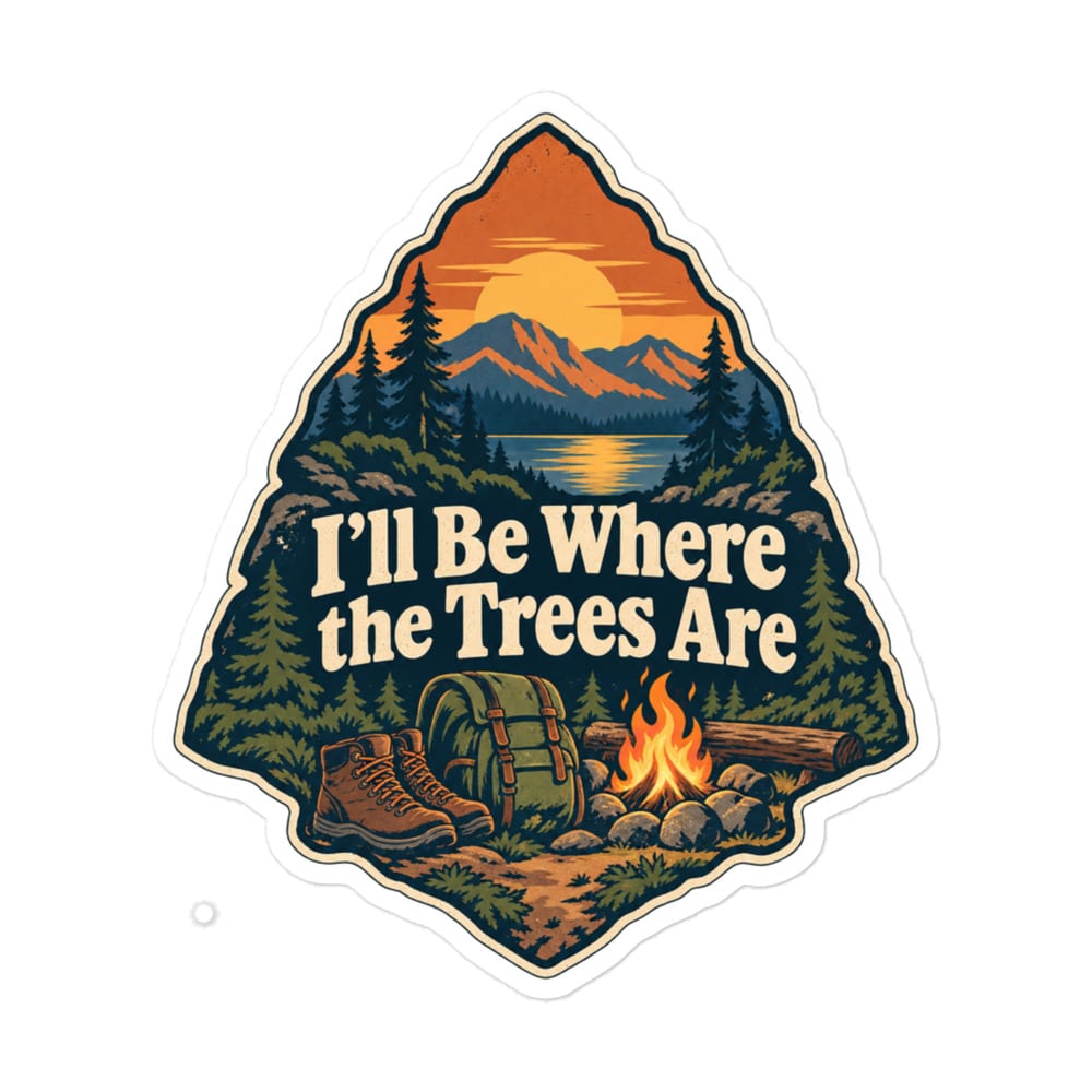 Nature and Adventure Vinyl Sticker: I'll Be Where the Trees Are, Scenic Shield Badge