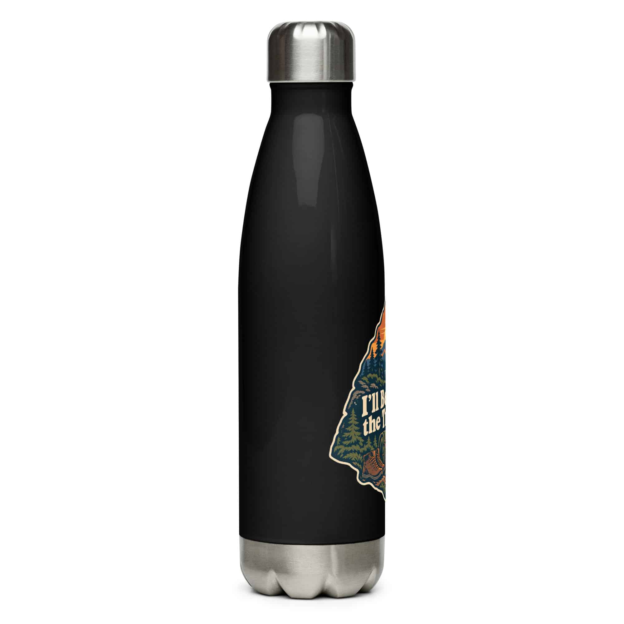 Nature and Adventure Stainless Steel Water Bottle: I'll Be Where the Trees Are, Scenic Shield Badge