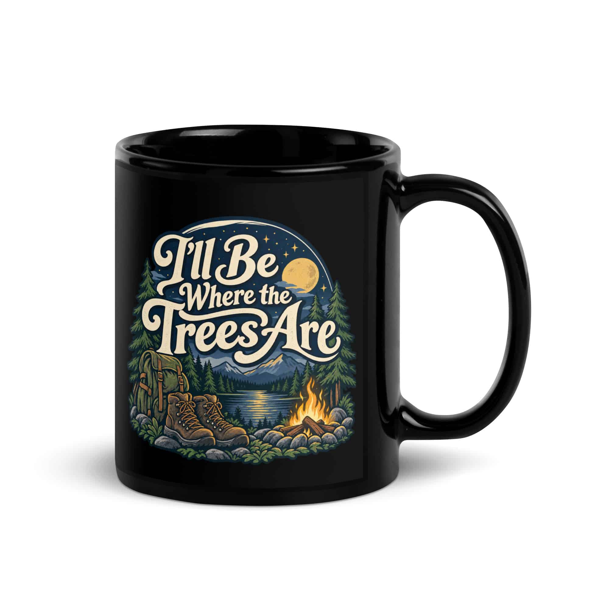 Nature and Adventure Black Coffee Mug: I'll Be Where the Trees Are, Woodland Scenic Lettering