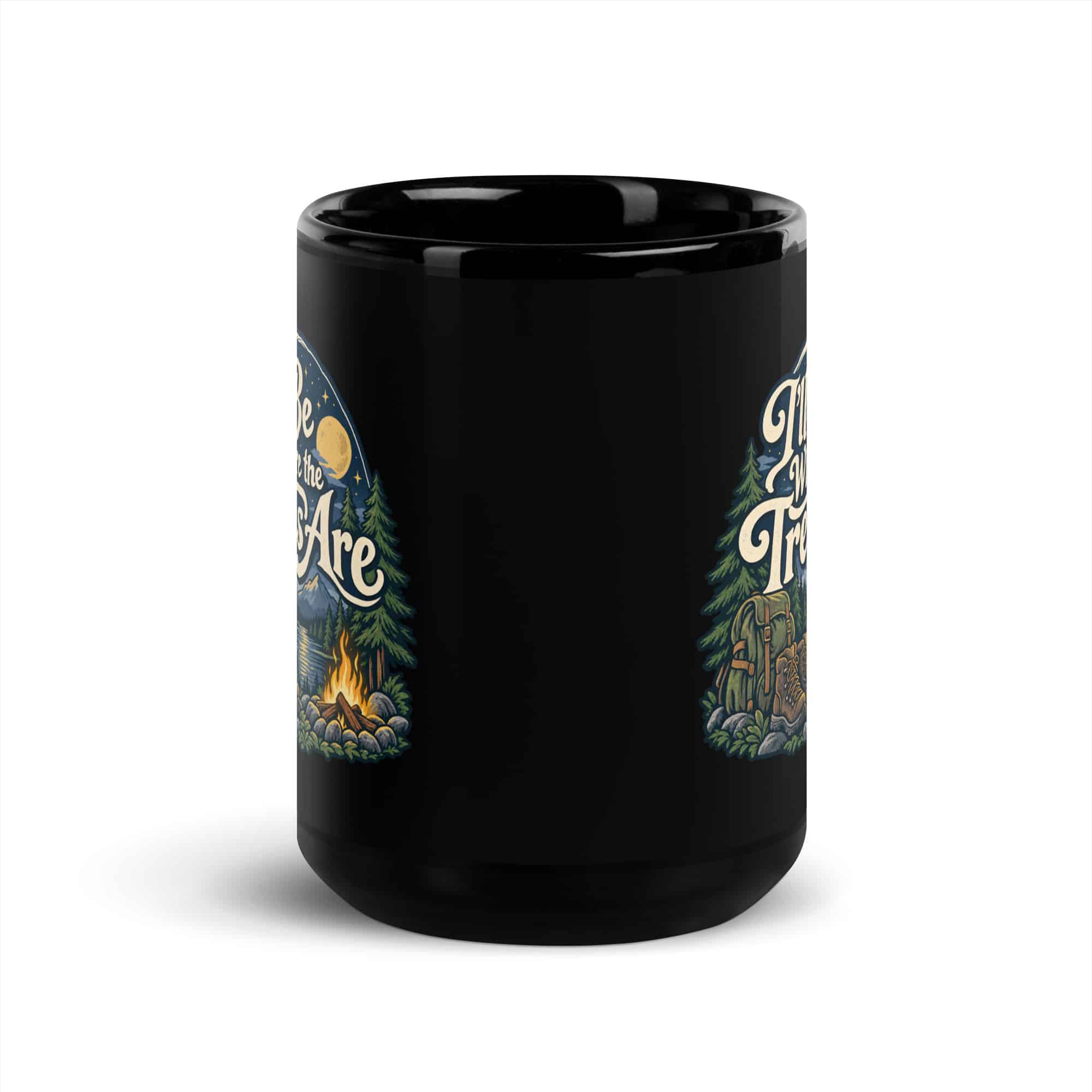 Nature and Adventure Black Coffee Mug: I'll Be Where the Trees Are, Woodland Scenic Lettering