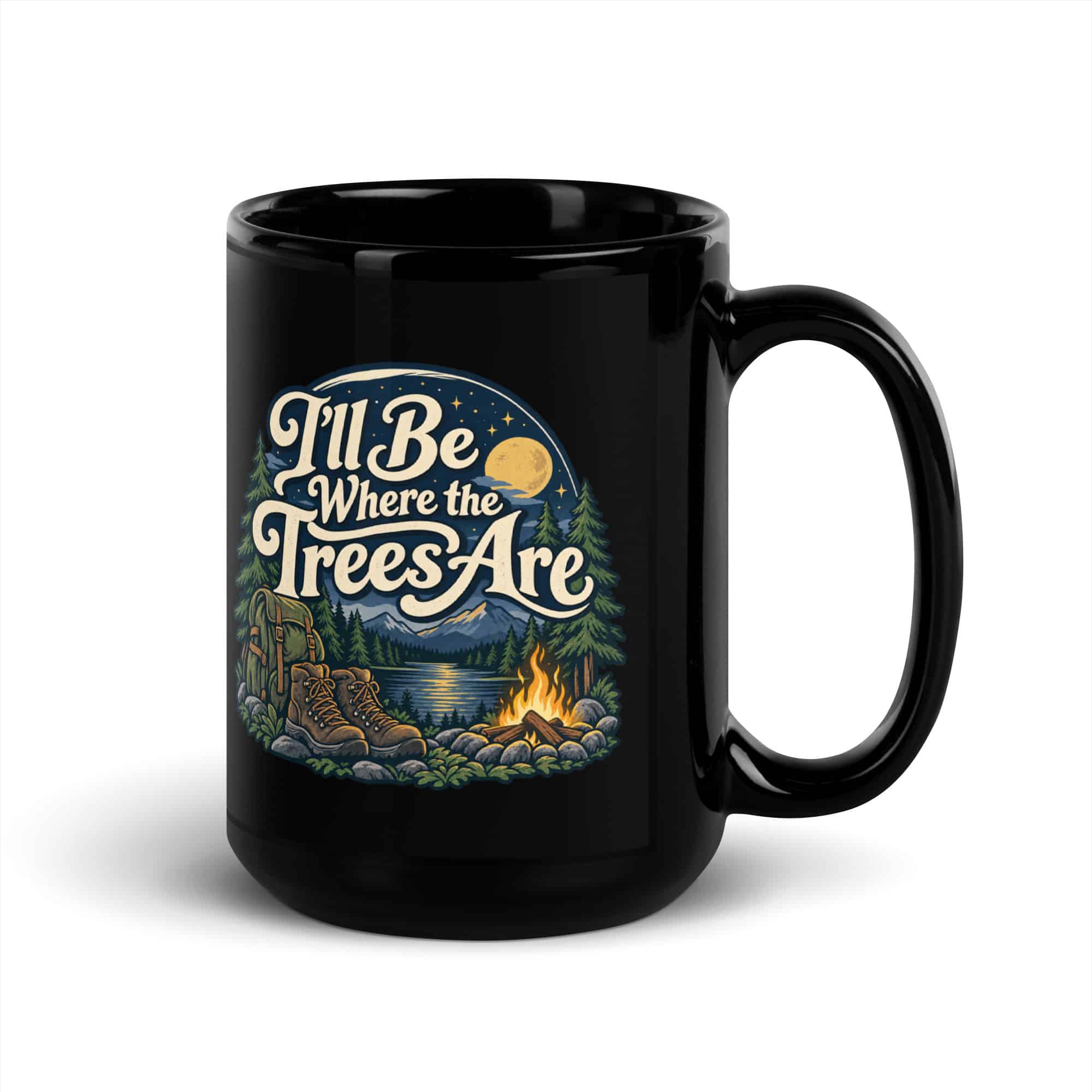 Nature and Adventure Black Coffee Mug: I'll Be Where the Trees Are, Woodland Scenic Lettering