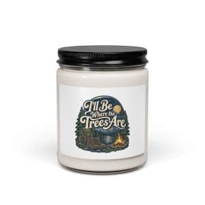 Nature and Adventure Soy Wax Candle: I'll Be Where the Trees Are, Woodland Scenic Lettering - 9oz - Main