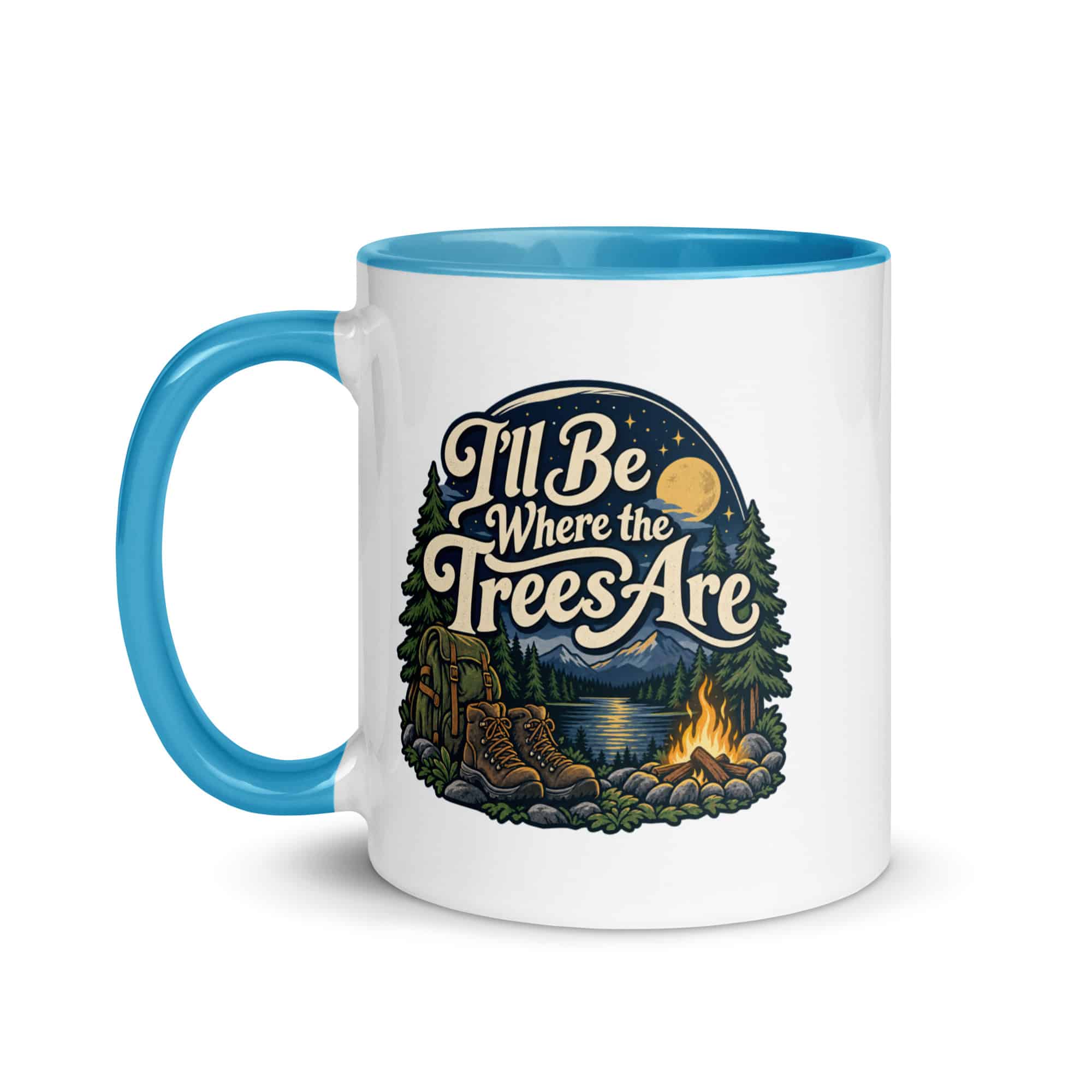 Nature and Adventure Color Inside Coffee Mug: I'll Be Where the Trees Are, Woodland Scenic Lettering