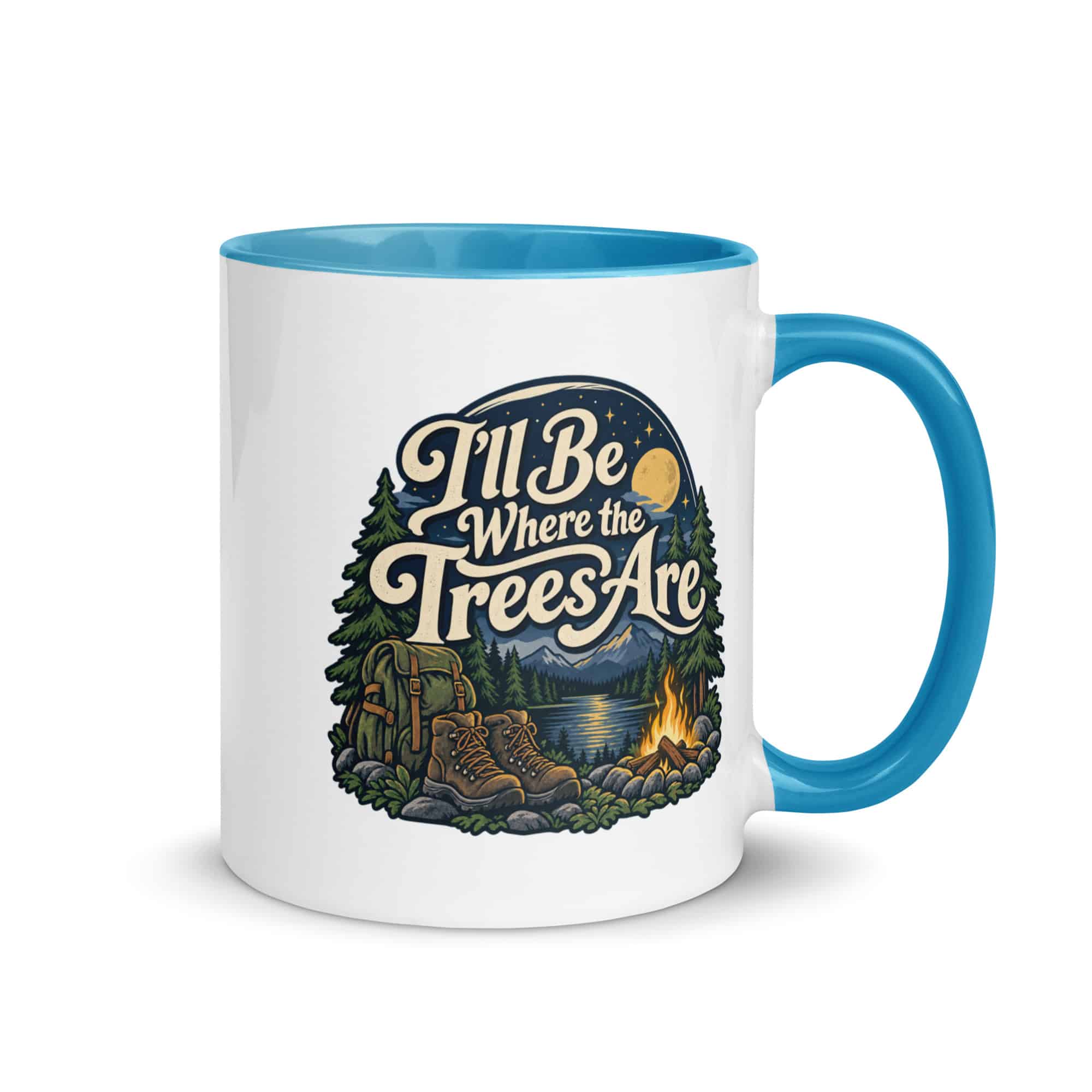 Nature and Adventure Color Inside Coffee Mug: I'll Be Where the Trees Are, Woodland Scenic Lettering