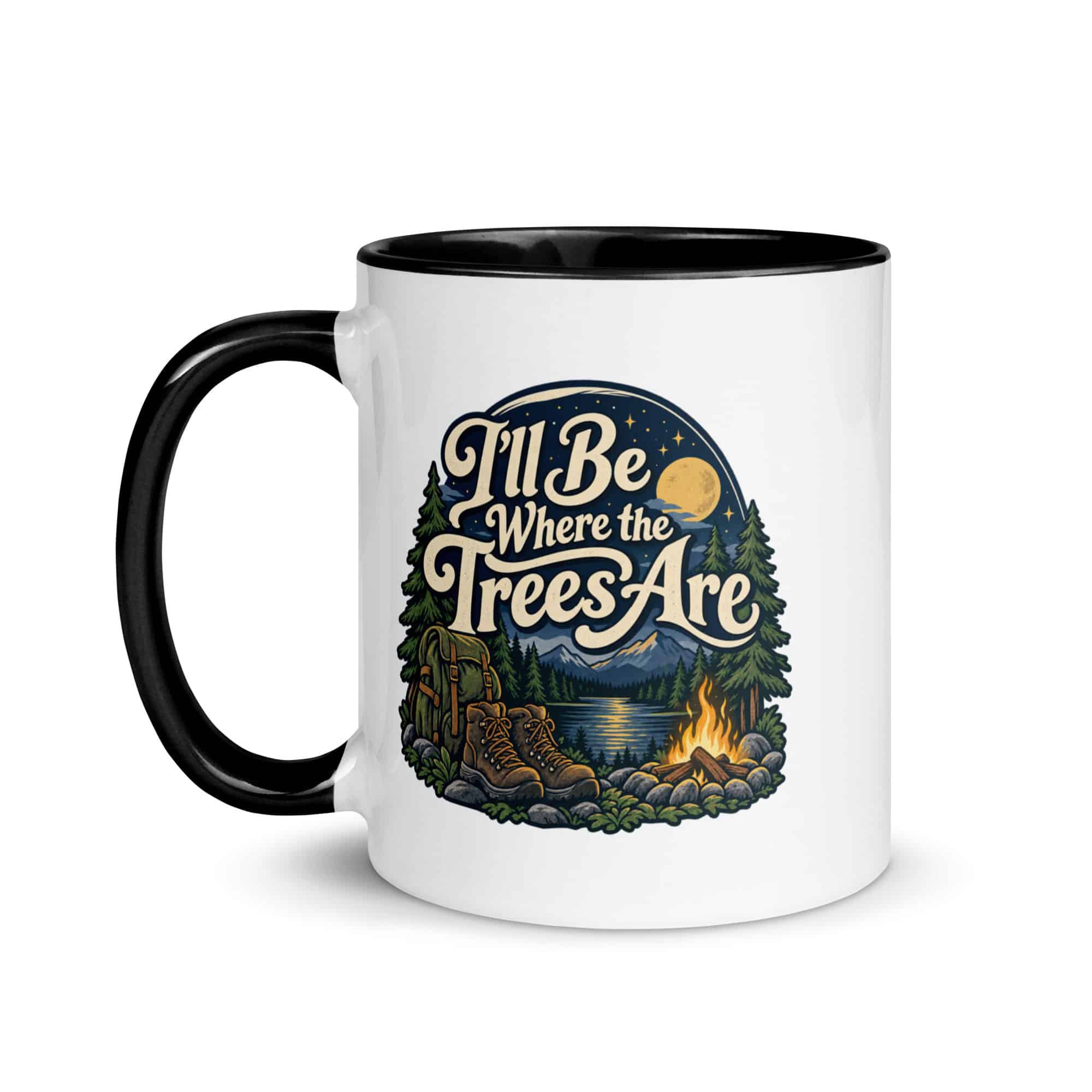 Nature and Adventure Color Inside Coffee Mug: I'll Be Where the Trees Are, Woodland Scenic Lettering