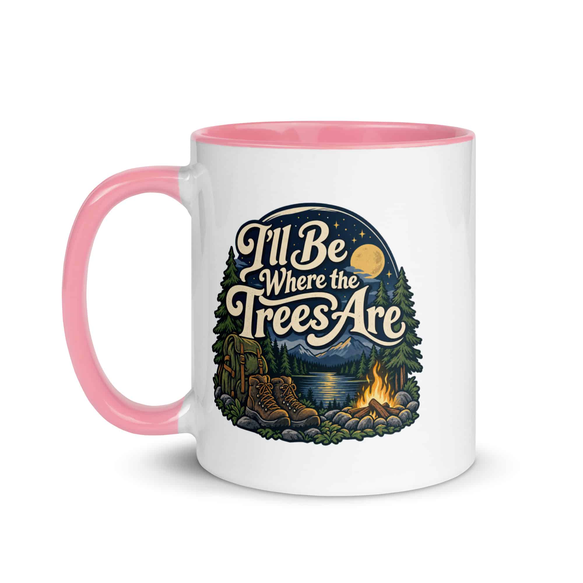 Nature and Adventure Color Inside Coffee Mug: I'll Be Where the Trees Are, Woodland Scenic Lettering