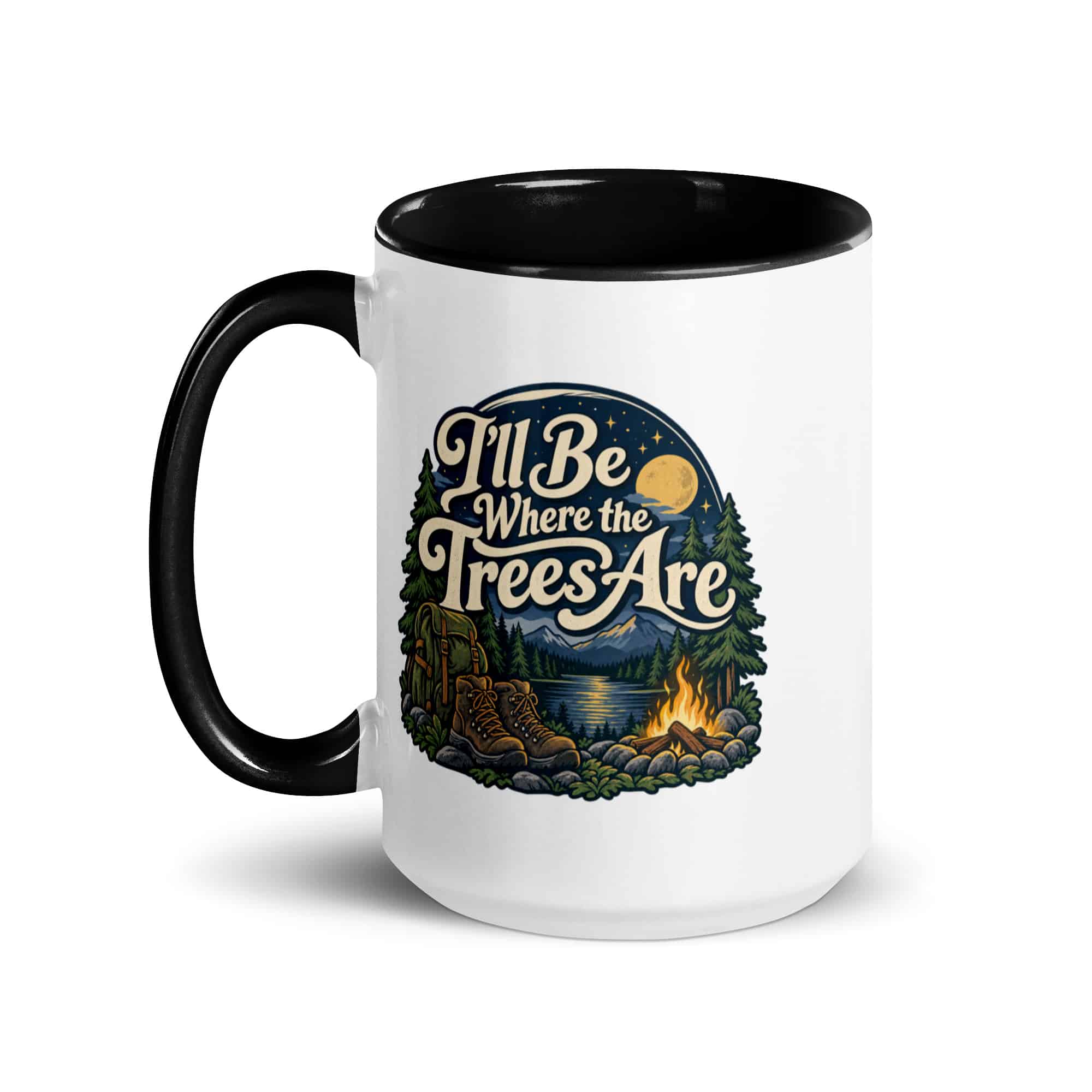 Nature and Adventure Color Inside Coffee Mug: I'll Be Where the Trees Are, Woodland Scenic Lettering