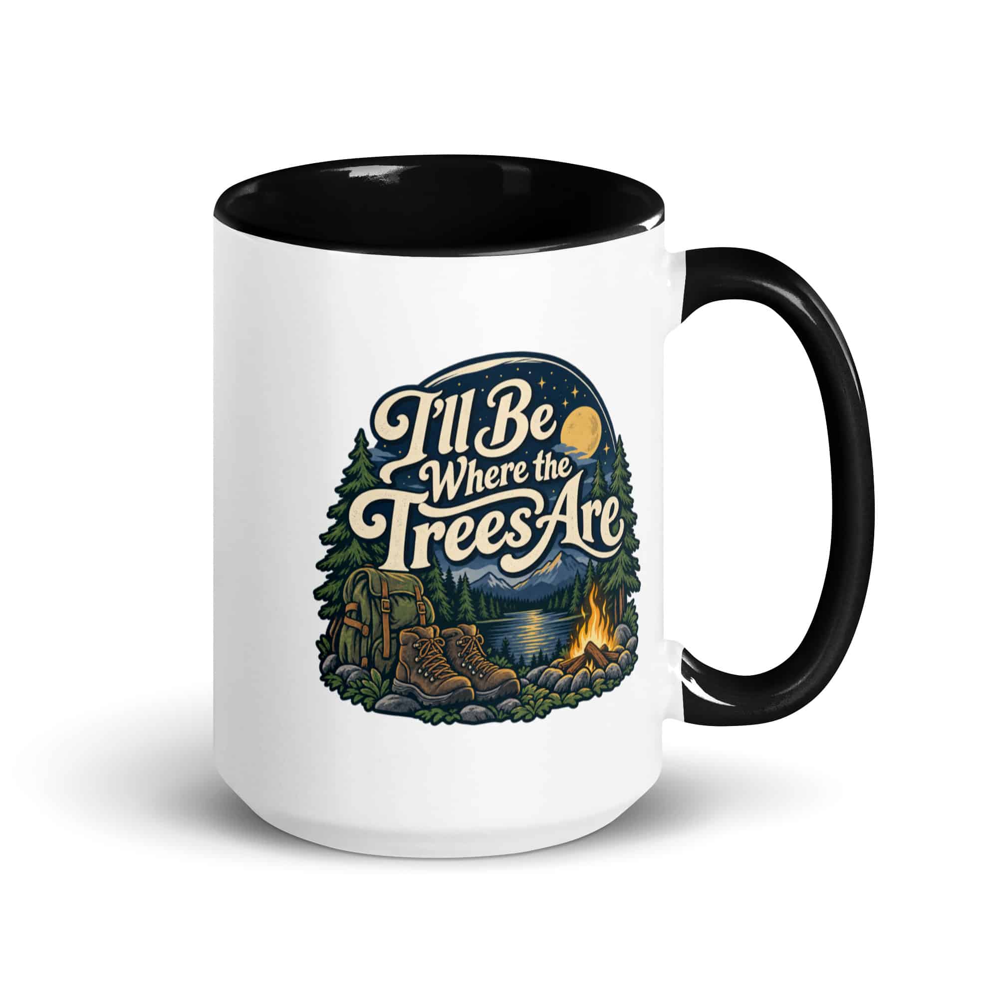 Nature and Adventure Color Inside Coffee Mug: I'll Be Where the Trees Are, Woodland Scenic Lettering