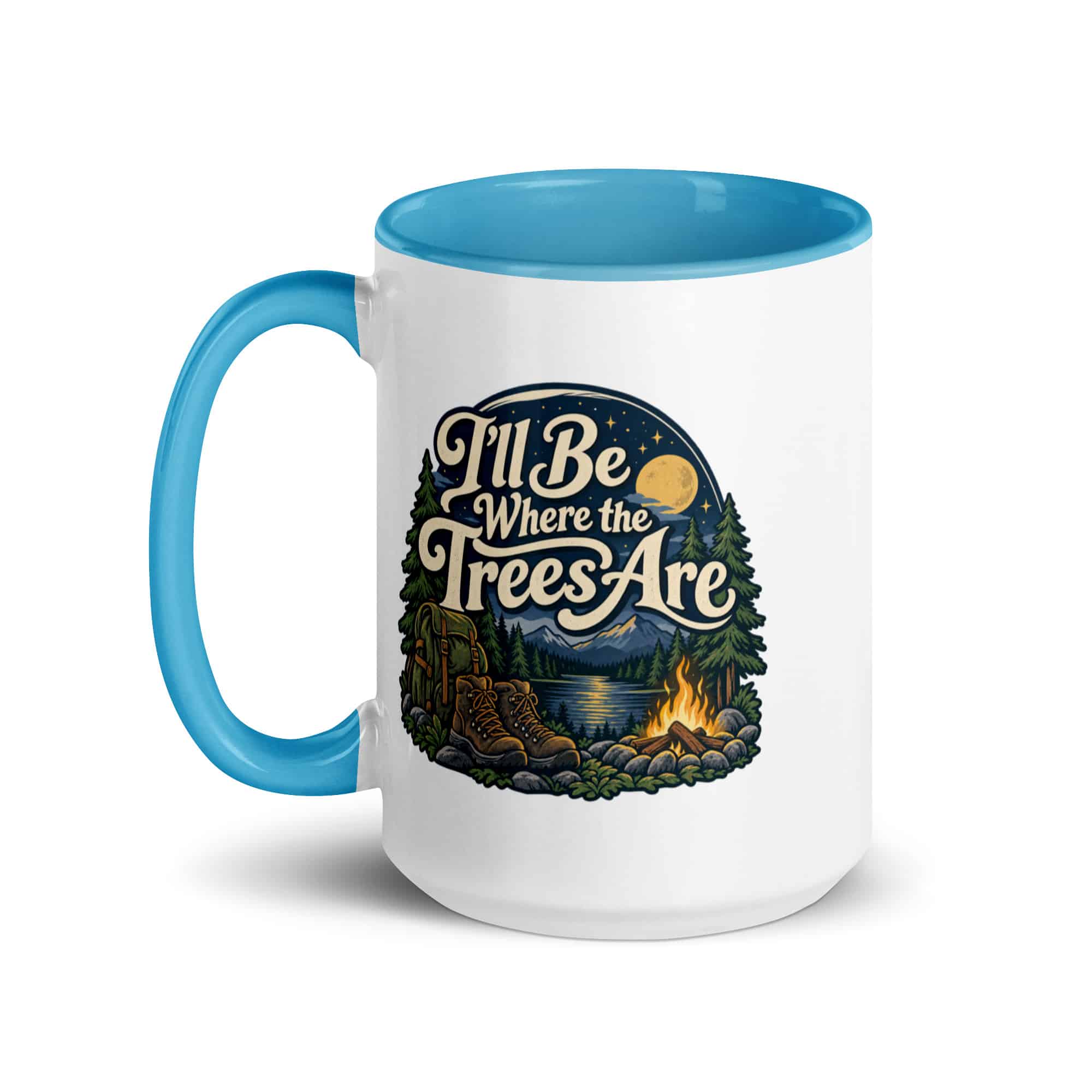 Nature and Adventure Color Inside Coffee Mug: I'll Be Where the Trees Are, Woodland Scenic Lettering