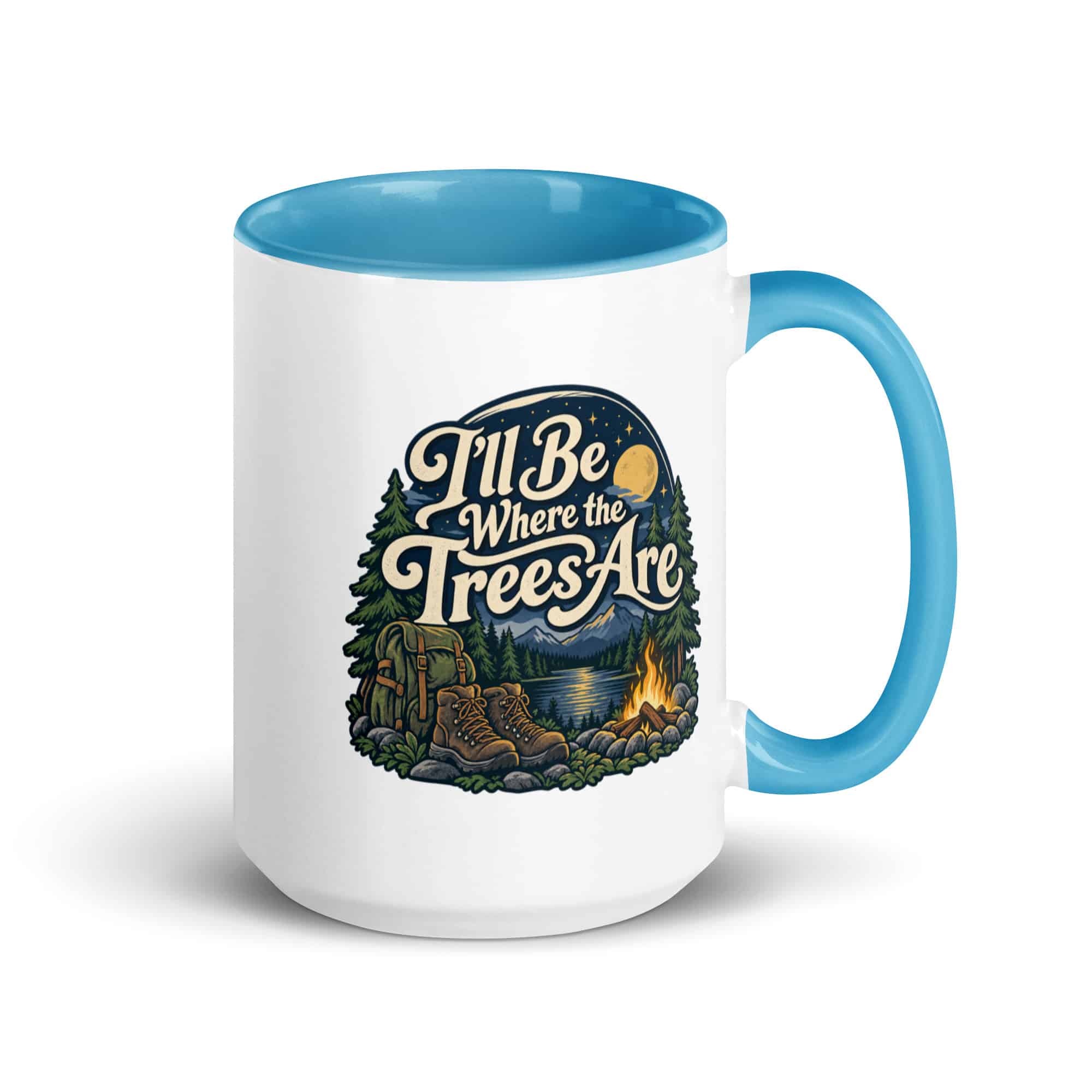 Nature and Adventure Color Inside Coffee Mug: I'll Be Where the Trees Are, Woodland Scenic Lettering
