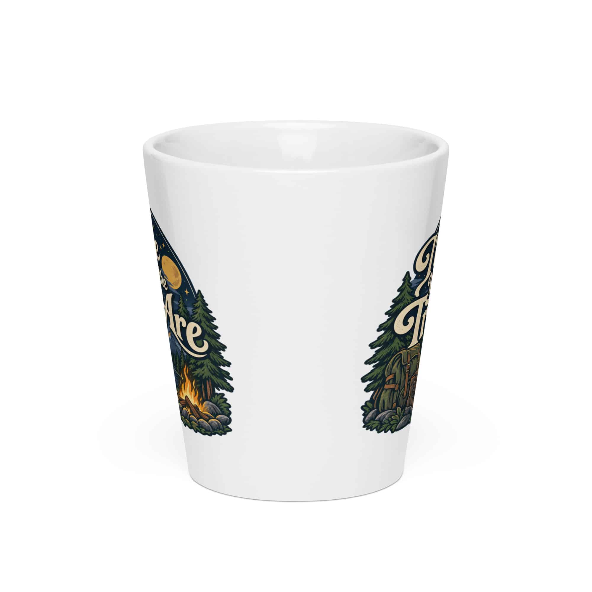 Nature and Adventure Latte Mug: I'll Be Where the Trees Are, Woodland Scenic Lettering