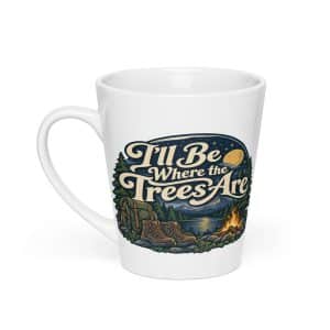 Nature and Adventure Latte Mug: I'll Be Where the Trees Are, Woodland Scenic Lettering - 12 oz - Main