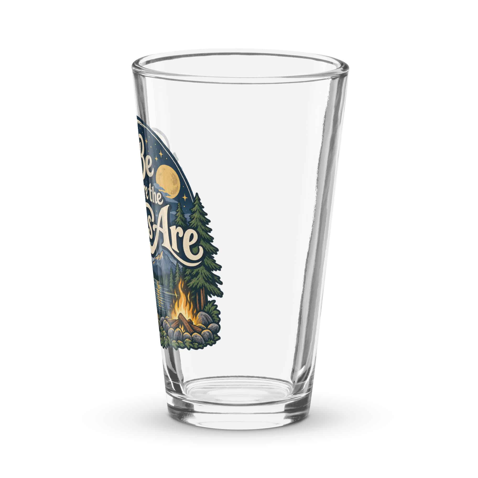 Nature and Adventure Pint Glass: I'll Be Where the Trees Are, Woodland Scenic Lettering
