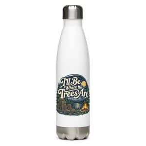 Nature and Adventure Stainless Steel Water Bottle: I'll Be Where the Trees Are, Woodland Scenic Lettering - 17 oz - Main