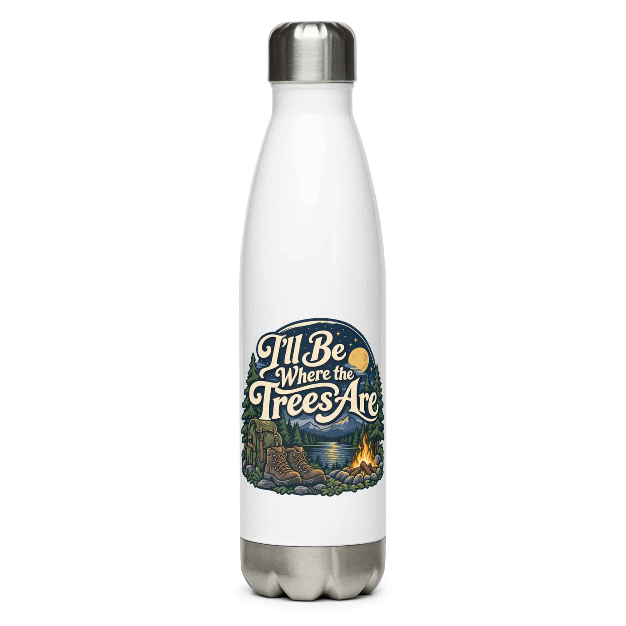 Nature and Adventure Stainless Steel Water Bottle: I'll Be Where the Trees Are, Woodland Scenic Lettering