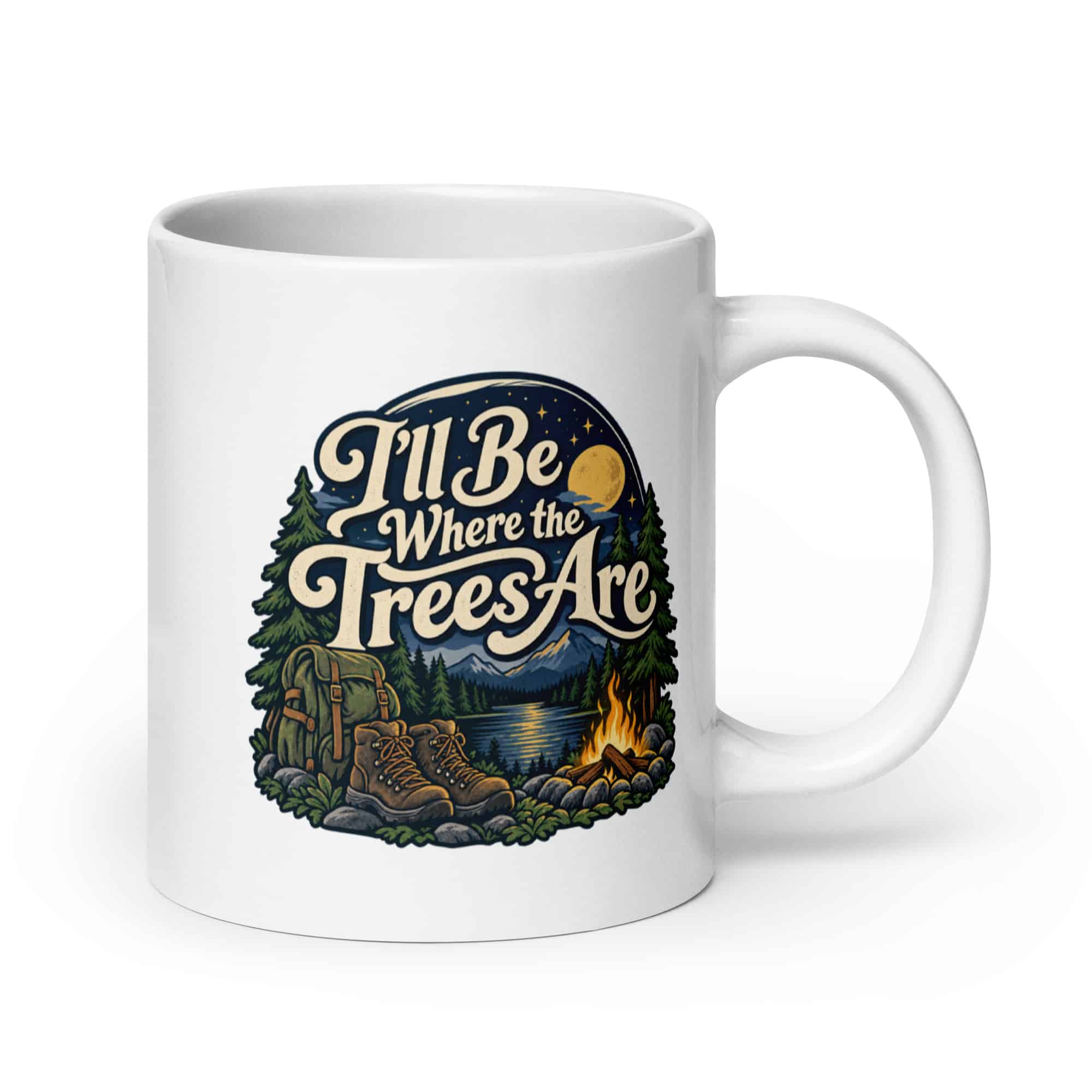 Nature and Adventure White Ceramic Coffee Mug: I'll Be Where the Trees Are, Woodland Scenic Lettering