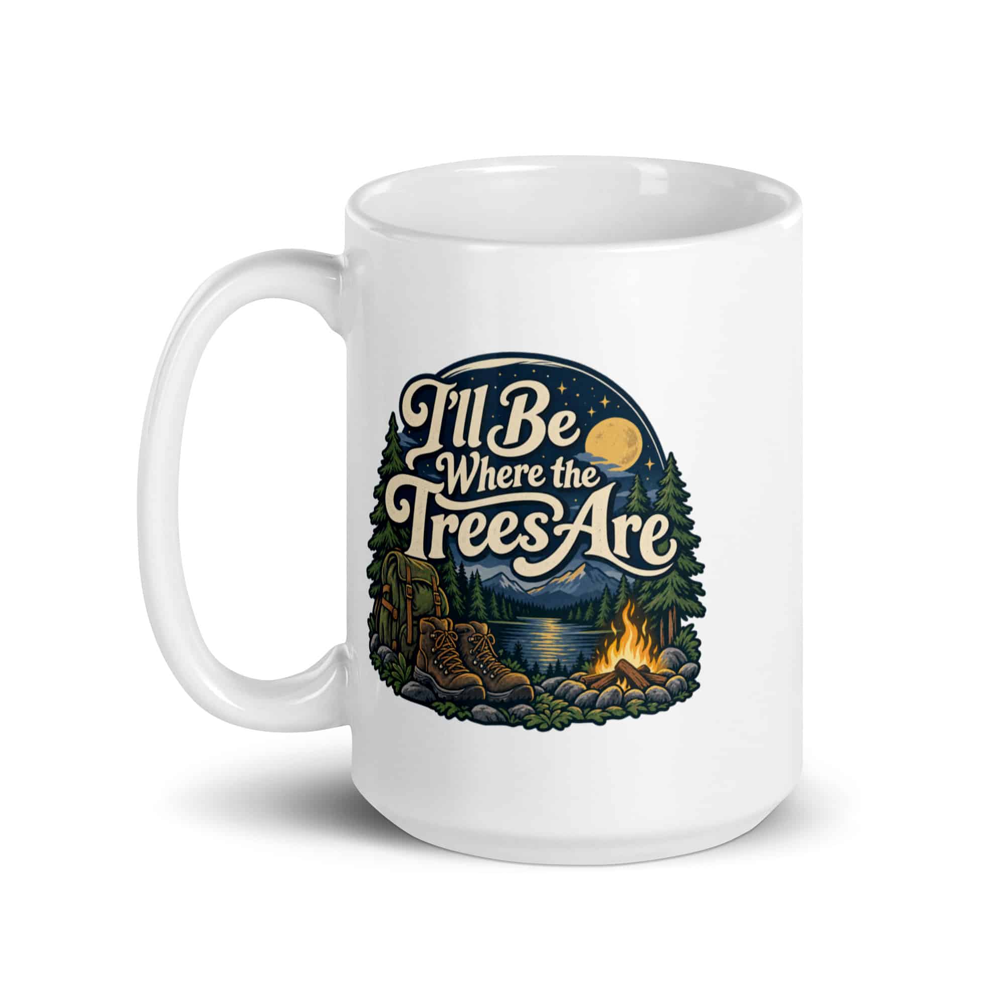Nature and Adventure White Ceramic Coffee Mug: I'll Be Where the Trees Are, Woodland Scenic Lettering