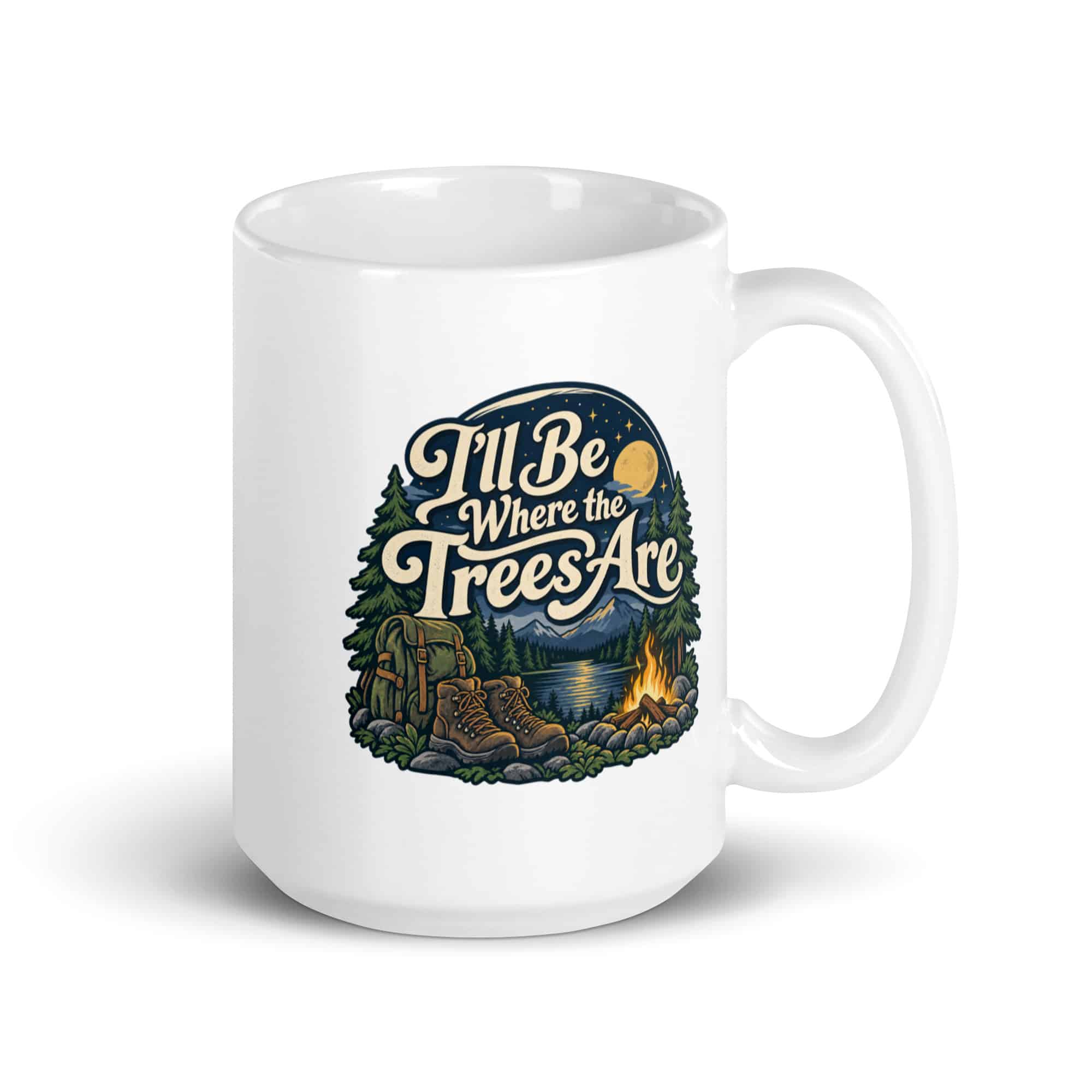 Nature and Adventure White Ceramic Coffee Mug: I'll Be Where the Trees Are, Woodland Scenic Lettering