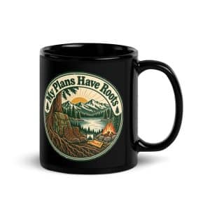 Nature and Adventure Black Coffee Mug: My Plans Have Roots, Vintage Round Badge - 11 oz - Handle on Right