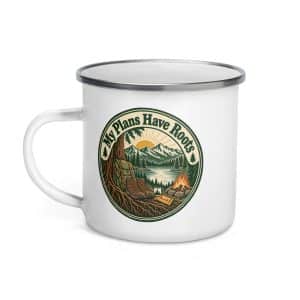 Nature and Adventure Enamel Camp Mug: My Plans Have Roots, Vintage Round Badge - 12 oz - Left