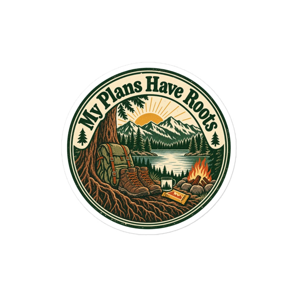 Nature and Adventure Vinyl Sticker: My Plans Have Roots, Vintage Round Badge