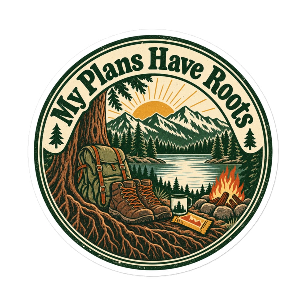 Nature and Adventure Vinyl Sticker: My Plans Have Roots, Vintage Round Badge