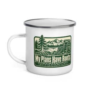 Nature and Adventure Enamel Camp Mug: My Plans Have Roots, Forest Ink Stamp - 12 oz - Left