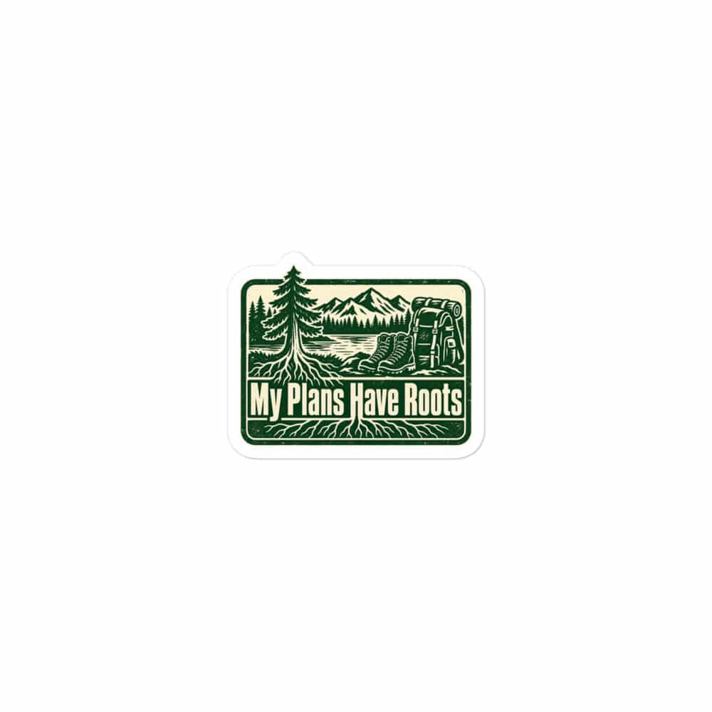 Nature and Adventure Vinyl Sticker: My Plans Have Roots, Forest Ink Stamp