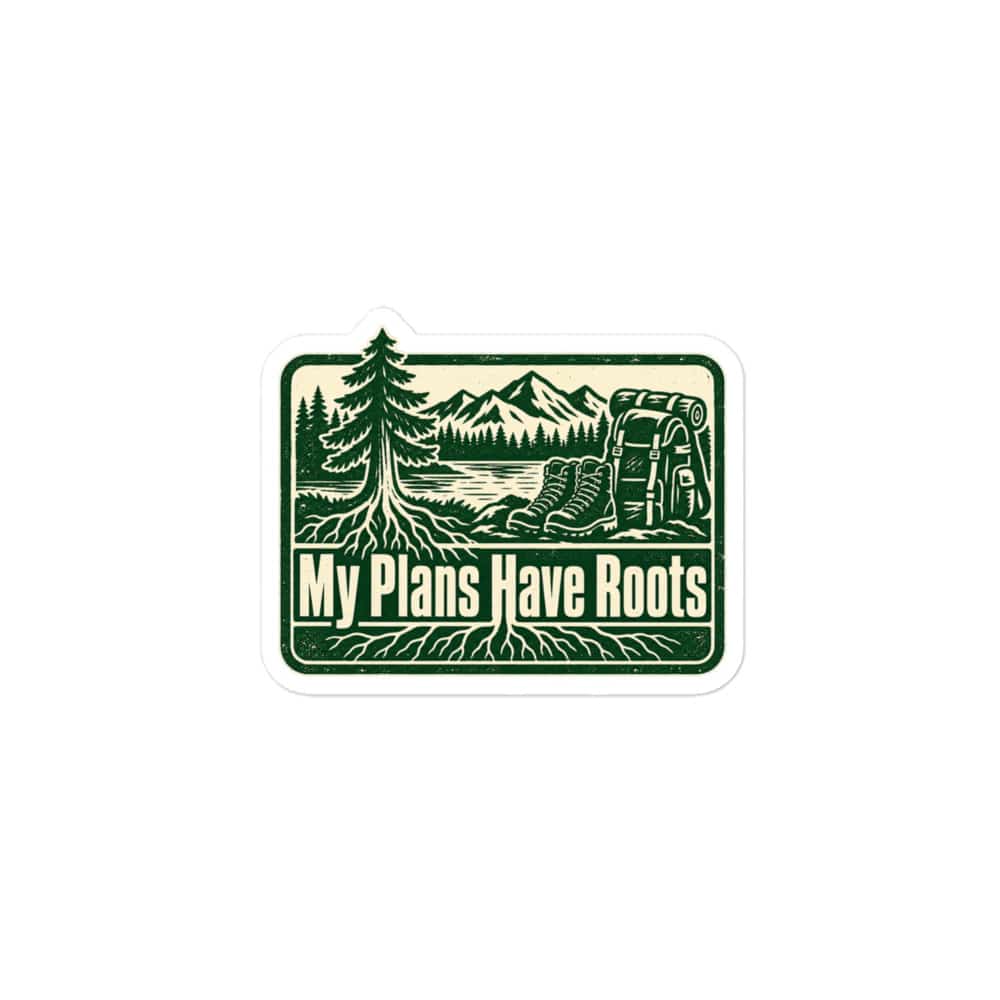 Nature and Adventure Vinyl Sticker: My Plans Have Roots, Forest Ink Stamp
