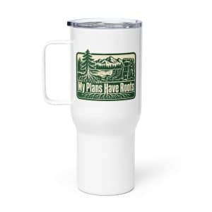 Nature and Adventure Travel Mug: My Plans Have Roots, Forest Ink Stamp - 25 oz - Main