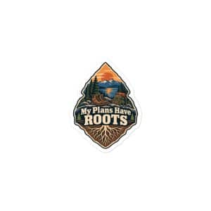 Nature and Adventure Vinyl Sticker: My Plans Have Roots, Scenic Shield Badge - 3″×3″ - Main