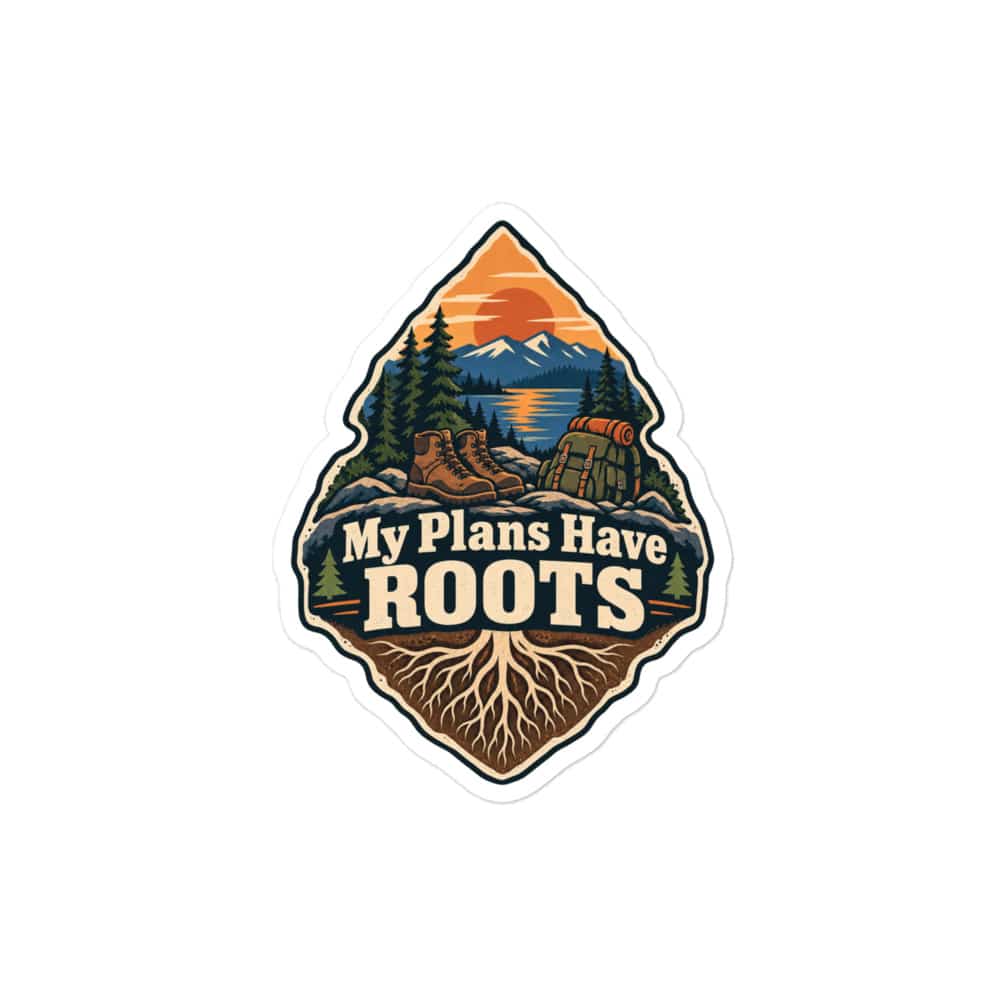 Nature and Adventure Vinyl Sticker: My Plans Have Roots, Scenic Shield Badge