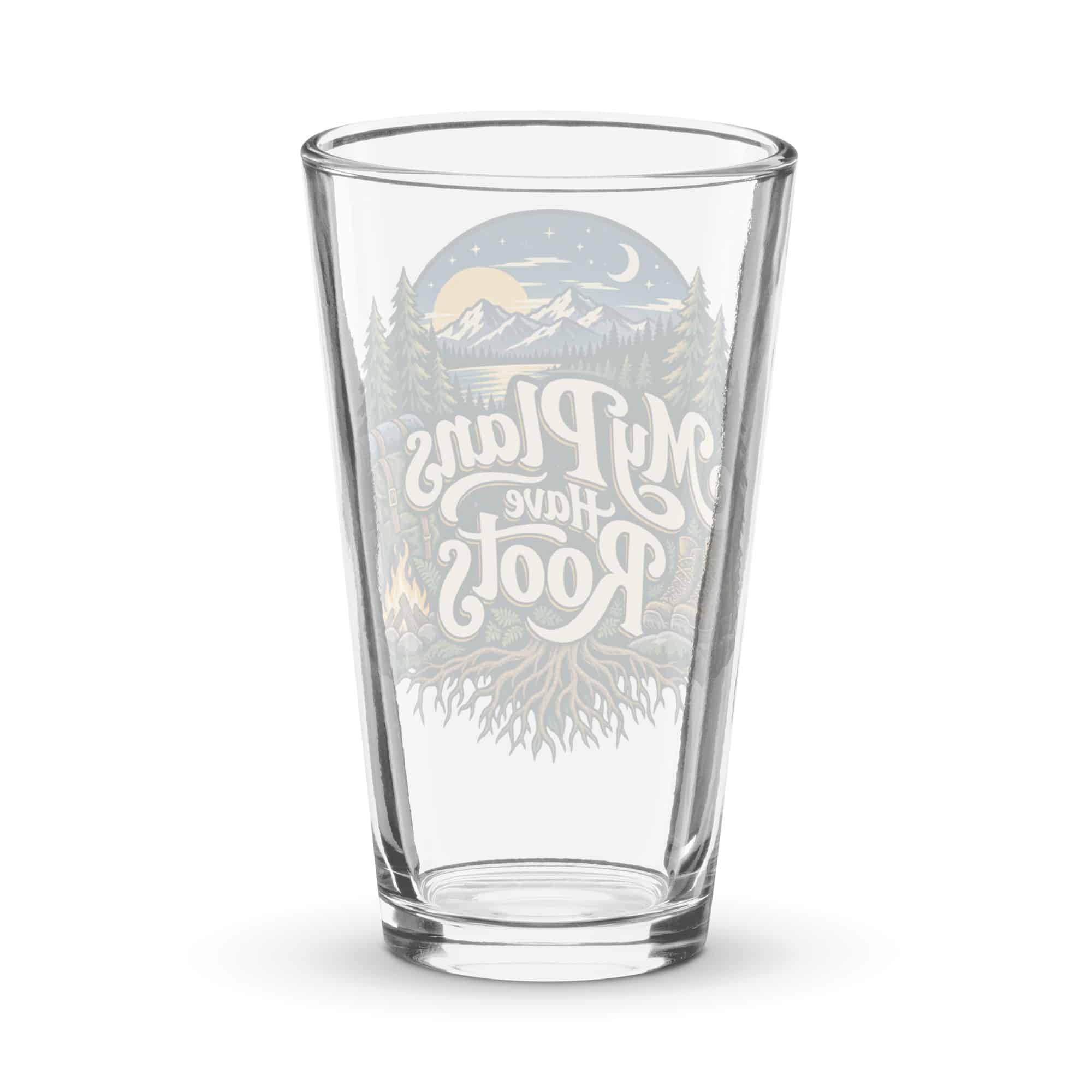 Nature and Adventure Pint Glass: My Plans Have Roots, Woodland Scenic Lettering