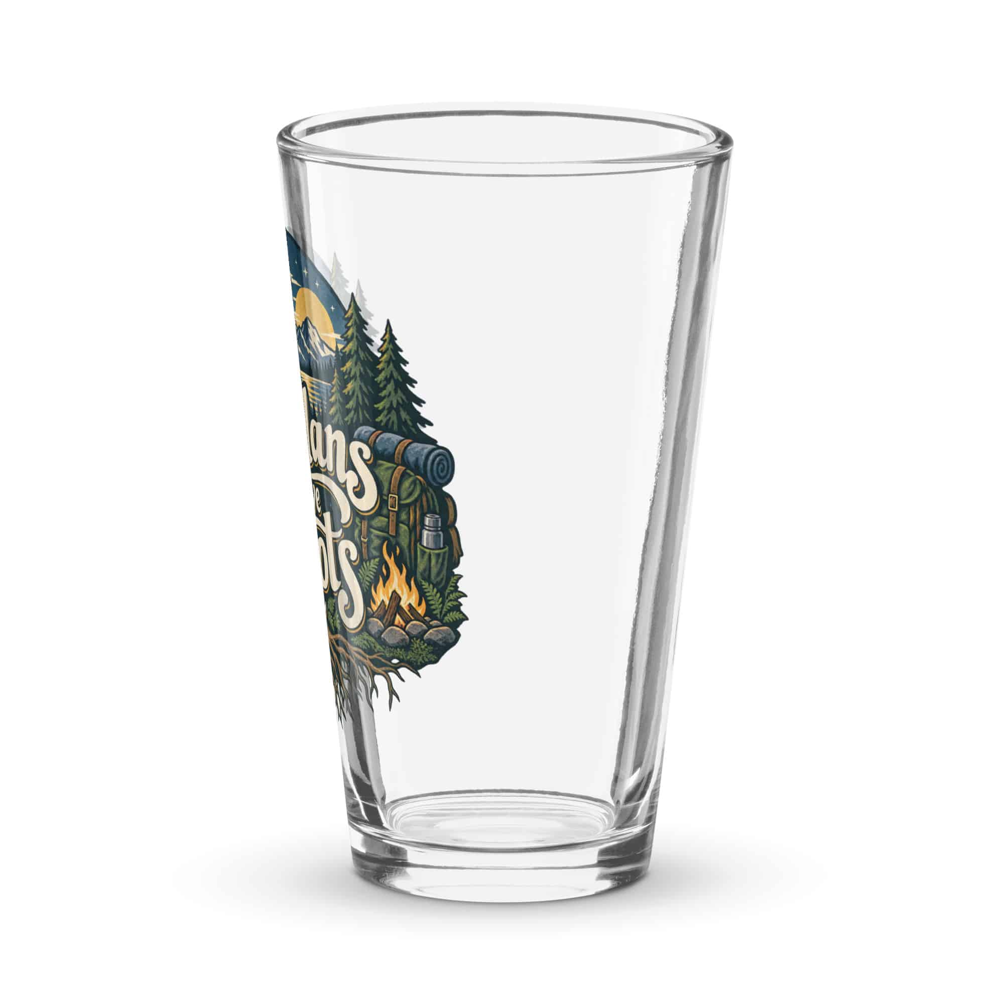 Nature and Adventure Pint Glass: My Plans Have Roots, Woodland Scenic Lettering